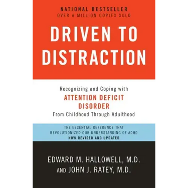 Driven to Distraction: Recognizing and Coping with Attention Deficit Disorder