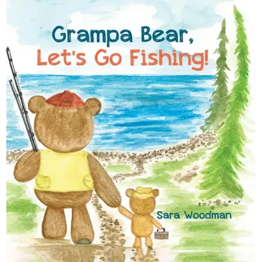 Grampa Bear, Let's Go Fishing!