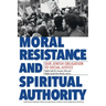 Moral Resistance and Spiritual Authority: Our Jewish Obligation to Social Justice