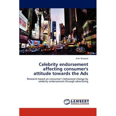 Celebrity endorsement affecting consumer's attitude towards the Ads
