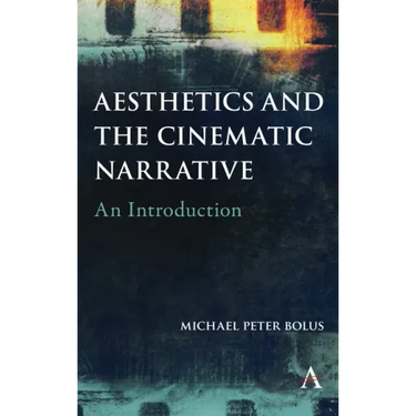 Aesthetics and the Cinematic Narrative: An Introduction