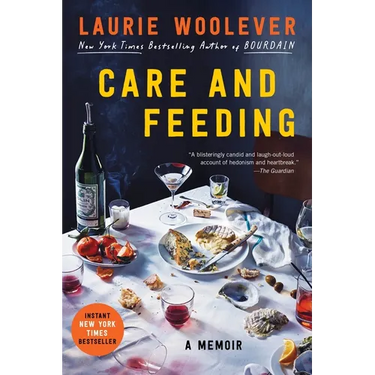 Care and Feeding: A Memoir