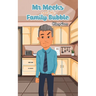 Mr Meeks and the Family Bubble
