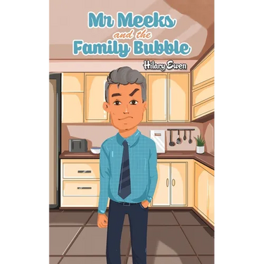 Mr Meeks and the Family Bubble