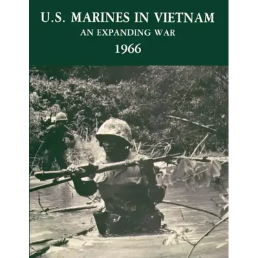 U. S. Marines in Vietnam: An Expanding War, 1966