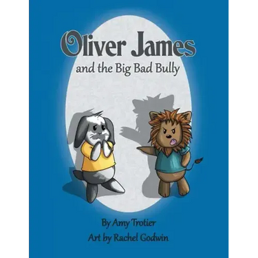 Oliver James and the Big Bad Bully