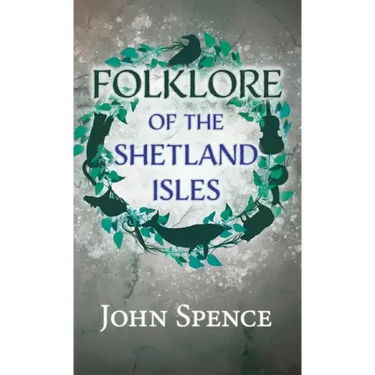 Folklore of the Shetland Isles