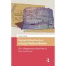 Roman Infrastructure in Early Medieval Britain: The Adaptations of the Past in Text and Stone