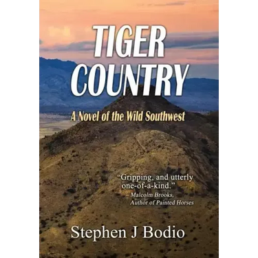 Tiger Country: A Novel of the Wild Southwest