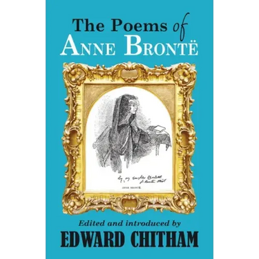 The Poems of Anne Bront�