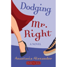 Dodging Mr. Right