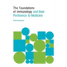 The Foundations of Immunology and their Pertinence to Medicine