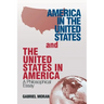 America in the United States and the United States in America: A Philosophical Essay