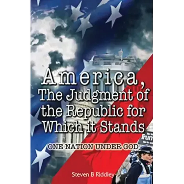 "America, Judgement of the Republic for Which it Stands': One Nation Under God