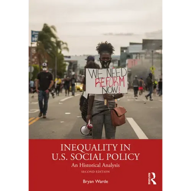 Inequality in U.S. Social Policy: An Historical Analysis