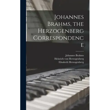 Johannes Brahms, the Herzogenberg Correspondence