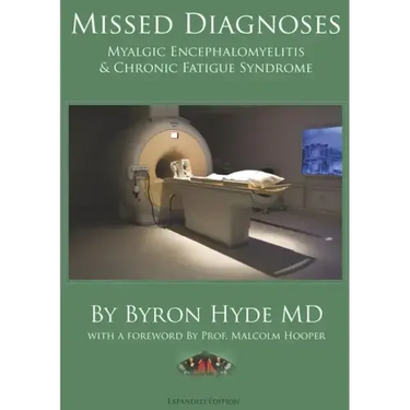 Missed Diagnoses Myalgic Encephalomyelitis & Chronic Fatigue Syndrome Second Edition