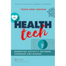 Health Tech: Rebooting Society's Software, Hardware and Mindset