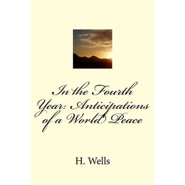 In the Fourth Year: Anticipations of a World Peace
