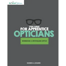 Study Guides for Apprentice Opticians: Ophthalmic Optics Workbook: Grade School Inspired workbooks filled with fill-in-the-blanks, diagram labeling, a