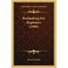 Rodmaking For Beginners (1908)