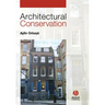 Architectural Conservation: Principles and Practice