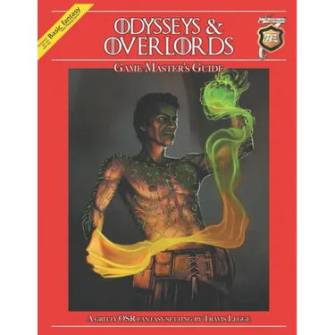 Odysseys & Overlords Game Master's Guide: A Gritty OSR Fantasy Setting by Travis Legge