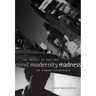 Mind, Modernity, Madness: The Impact of Culture on Human Experience