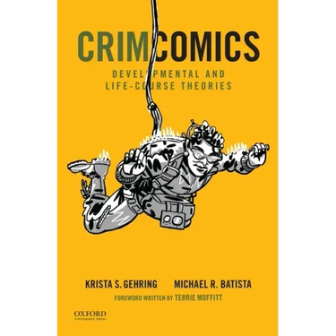 Crimcomics Issue 10: Developmental and Life-Course Theories
