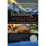 Reclaiming the Wild Soul: How Earth's Landscapes Restore Us to Wholeness