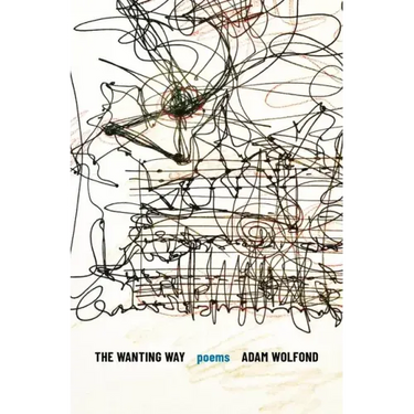 The Wanting Way: Poems