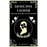 Detective Clover and the Mystery of the Manor