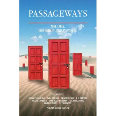 Passageways: Nine Stories. Nine Unique Literary Worlds.