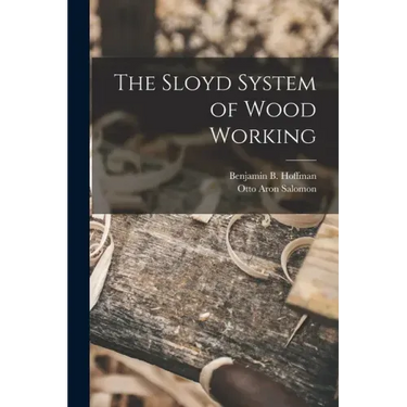 The Sloyd System of Wood Working