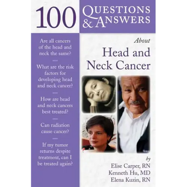 100 Questions & Answers about Head and Neck Cancer: .