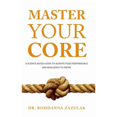 Master Your Core: A Science-Based Guide to Achieve Peak Performance and Resilience to Injury