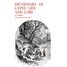 Dictionary of Gypsy Life and Lore