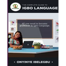 The Complete Guide to Igbo Language: All you need to become proficient in Igbo Language