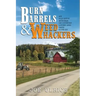Burn Barrels and Weed Whackers: An Old Guy's Musings on Country Living and Days Gone By