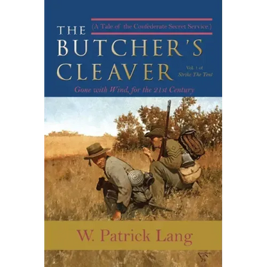 The Butcher's Cleaver: A Tale of the Confederate Secret Services