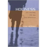 Holiness: The Journey, the Joy, the Difference