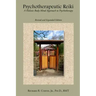 Psychotherapeutic Reiki: A Holistic Body-Mind Approach to Psychotherapy: Revised and Expanded Edition