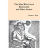 The Man Who Lived Backwards and Other Stories