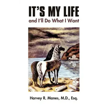 It's My Life and I'll Do What I Want