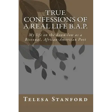 True confessions of a real life B.A.P.: My life on the down-low as a Bisexual African-American Poet