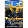 Tombstone: The Story of a Woman who Went into Business, Faced Down the Clantons, Fell in Love & Helped Tame the West