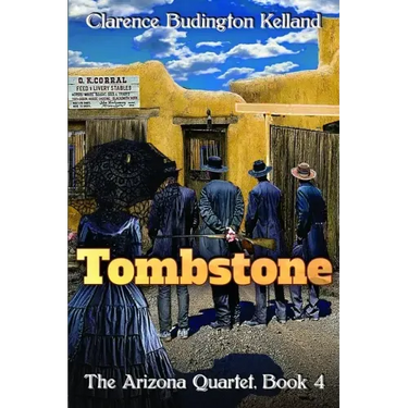 Tombstone: The Story of a Woman who Went into Business, Faced Down the Clantons, Fell in Love & Helped Tame the West