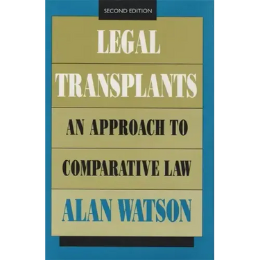 Legal Transplants: An Approach to Comparative Law, Second Edition