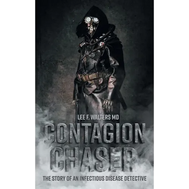 Contagion Chaser: The Story of an Infectious Disease Detective