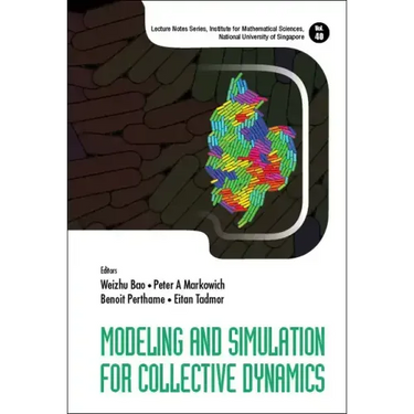 Modeling and Simulation for Collective Dynamics